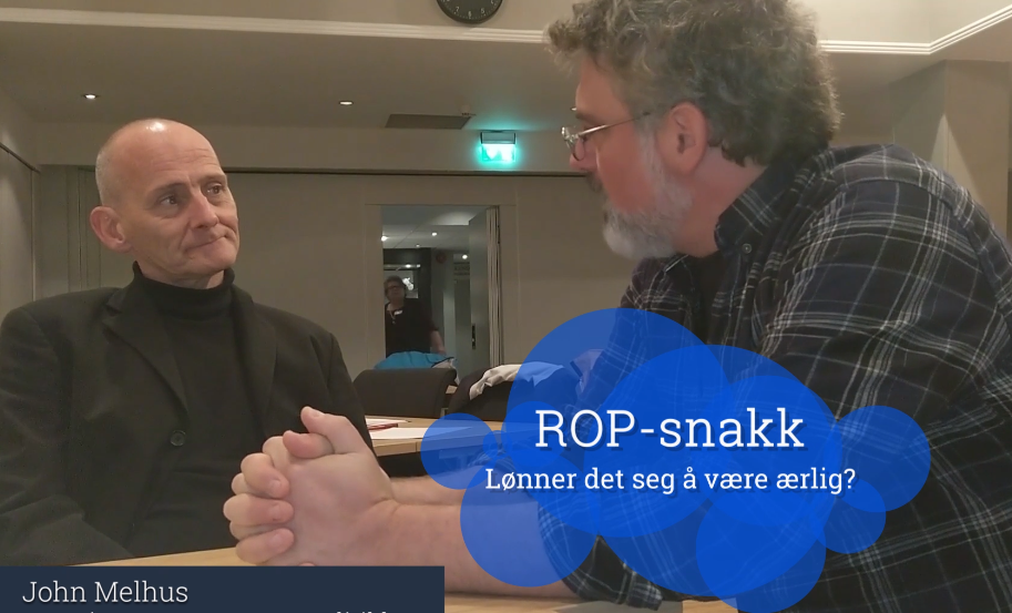 Video av ROP-snakk: Lønner det seg å være ærlig?