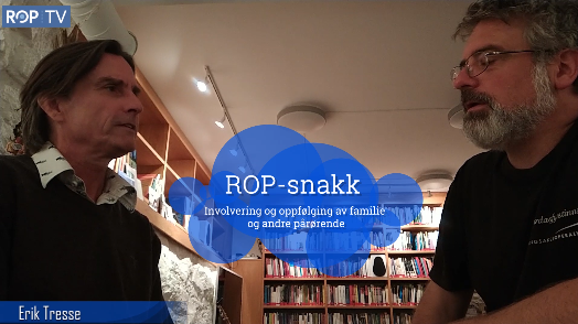 Video av ROP-snakk: Involvering og oppfølging av familie og andre pårørende